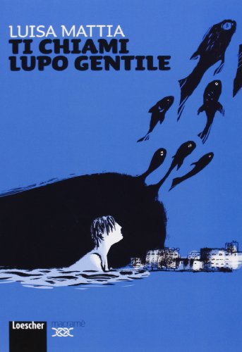 Ti chiami Lupo Gentile. Per la Scuola media. Con espansione online Ti chiami Lupo Gentile. Per la Scuola media. Con espansione online