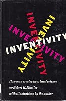 Inventivity: How man creates in art and science B002GMJXI0 Book Cover