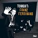 Tonight: Franz Ferdinand