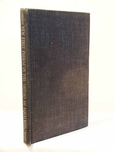 New first course in the theory of equations, B0006AOLUE Book Cover