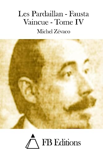 Preisvergleich Produktbild Les Pardaillan - Fausta Vaincue - Tome IV