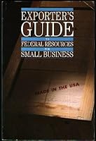 Exporter's Guide to Federal Resources for Small Business 0160302315 Book Cover