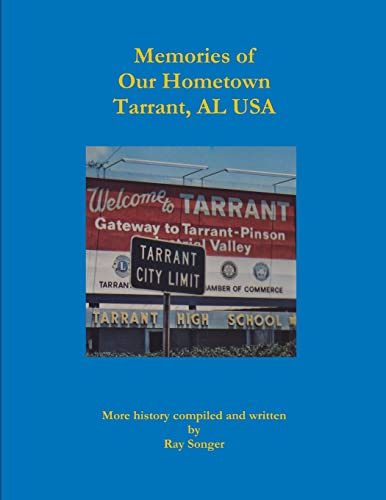 Memories of Our Hometown Tarrant, AL USA