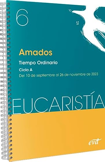 Amados : Tiempo ordinario. Ciclo A / 10 de septiembre al 26 de noviembre