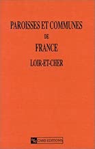 Download Paroisses et communes de France : Dictionnaire d'histoire administrative et démographique, numéro 41 : Loir-et-Cher PDF