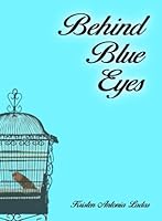 Behind Blue Eyes 1987936574 Book Cover