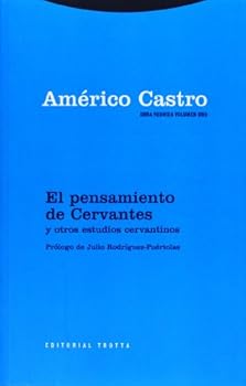 El pensamiento de Cervantes y otros estudios cervantinos (Spanish Edition)