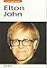 Elton John: In His Own Words (In Their Own Words)