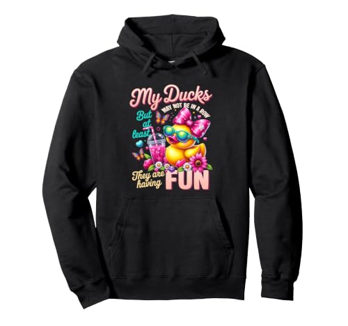 My Ducks May be not be a row At least They Are Having Fun �p�[�J�[