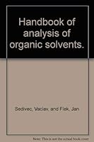 Handbook of analysis of organic solvents 0470150106 Book Cover