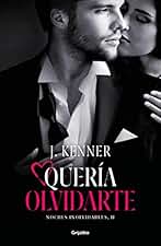 Quería olvidarte (Noches inolvidables 2) (Ficción)