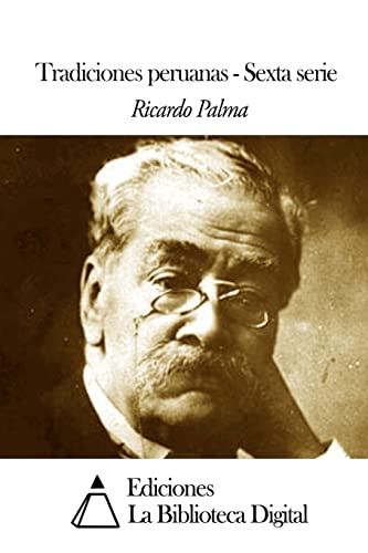Tradiciones peruanas Sexta serie