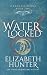 Waterlocked: An Elemental World Novella (Volume 2)