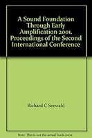 A Sound Foundation Through Early Amplification 2001. Proceedings of the Second International Conference 3952200913 Book Cover