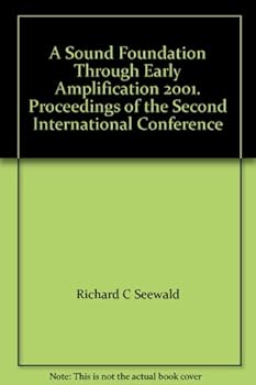Paperback A Sound Foundation Through Early Amplification 2001. Proceedings of the Second International Conference Book