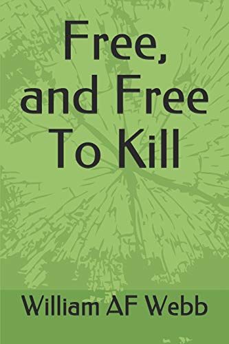 Free, and Free To Kill