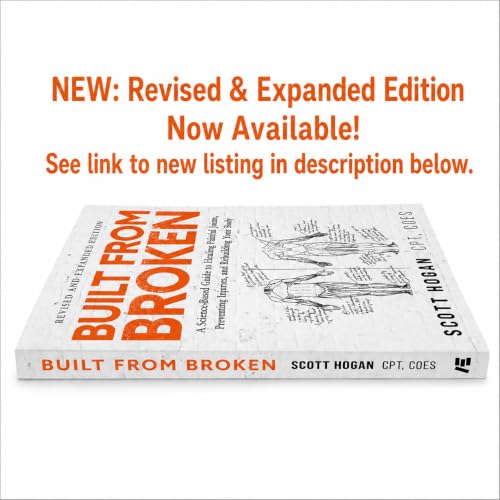 Built from Broken: A Science-Based Guide to Healing Painful Joints, Preventing Injuries, and Rebuilding Your Body