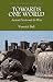 Towards One World: Ancient Persia and the West (Asia in Europe and the Making of the West)