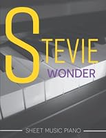 Stevie Wonder Sheet Music Piano: A Collection Of 14 Songs For Easy Piano B0BLB2ST3H Book Cover