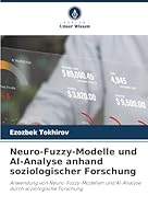 Neuro-Fuzzy-Modelle und AI-Analyse anhand soziologischer Forschung (German Edition) 6208911338 Book Cover