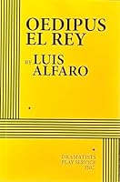 Oedipus El Rey by Luis Alfaro 0822241706 Book Cover