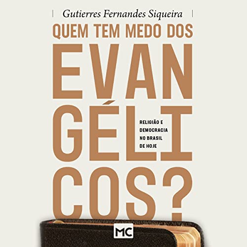 Quem tem medo dos evang&amp;eacute;licos? : Gutierres Fernandes Siqueira episode artwork
