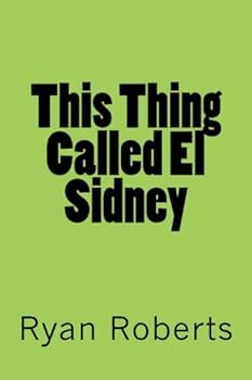 Paperback This Thing Called El Sidney Book