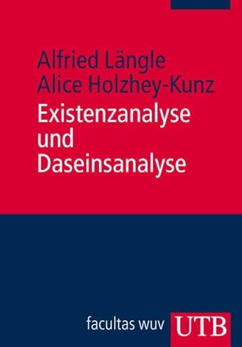 Existenzanalyse und Daseinsanalyse (Psychotherapie: Ansätze und Akzente)