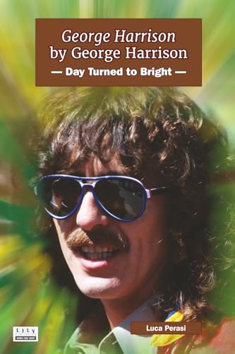 George Harrison by George Harrison: Day Turned to Bright (Milestones)