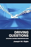 Driving Questions: Developing a National Transportation Vision 155813154X Book Cover