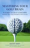 Mastering Your Golf Brain: A Guide to Self-Coaching
