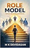  Role Model: Select, Emulate, and Grow (English Edition)