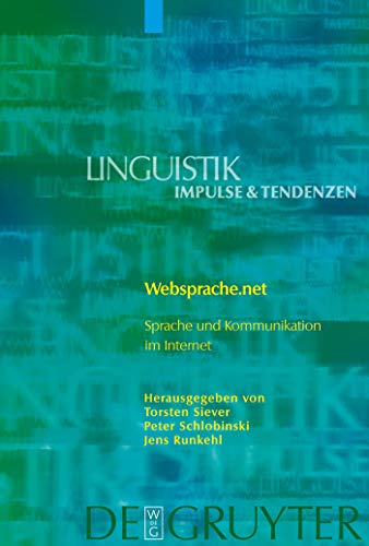 Websprache.net: Sprache und Kommunikation im Internet (Linguistik – Impulse & Tendenzen, 10) (German Edition)