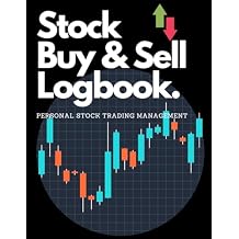 Stock Buy & Sell Logbook - Personal stock trading management A book to keep records of buying and selling share market stocks. Personal Stock trading ... Book size 8.5x11". Trade in your own way. Paperback July 13, 2020