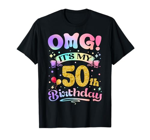 OMG It's My 50th Birthday Women Funny 50 Years old Birthday T-Shirt