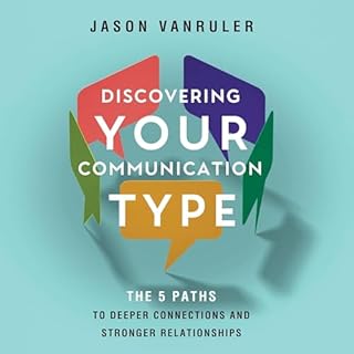 Discovering Your Communication Type Audiobook By Jason VanRuler cover art