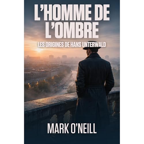 L&rsquo;Homme de L&rsquo;Ombre Audiolibro Por Mark O'Neill arte de portada