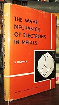 Hardcover The Wave Mechanics of Electrons in Metals Book