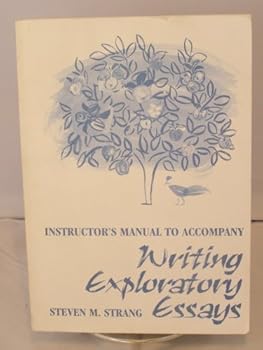 Paperback Instructor's Manual to Accompany Writing Exploratory Essays Book