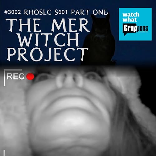 #3002 RHOSLC S601 Part One: The Mer Witch Project Podcast Por  arte de portada