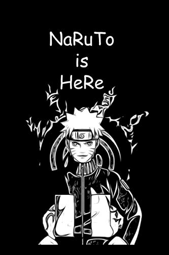 NaRuTo is HeRe: NaRuTo is HeRe, anime, anime for all, naruto ,cartoon, kids, 120 page 6*9in