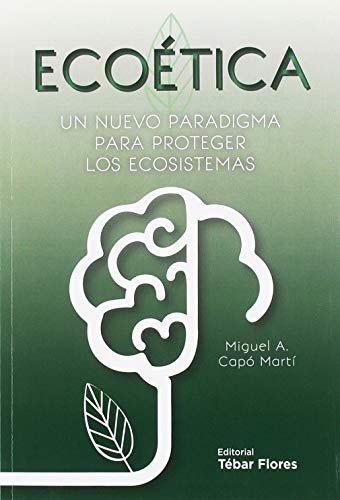 Ecoética: Un nuevo paradigma para proteger los ecosistemas