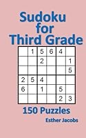 Sudoku for Third Grade: 150 Puzzles 1546661034 Book Cover