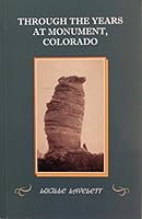 Through the Years at Monument, Colorado 0975598902 Book Cover