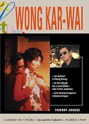 Wong Kar-Wai Poche – 18 mai 2006 de Thierry Jousse 
