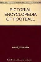 PICTORIAL ENCYCLOPEDIA OF FOOTBALL B003VW5F90 Book Cover