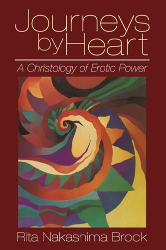 Journeys by Heart: A Christology of Erotic Power