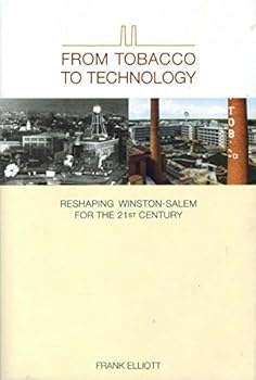 Unknown Binding From Tobacco to Technology: Reshaping Winston-Salem for the 21st Century Book