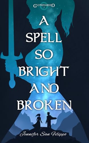 Cover of A Spell So Bright and Broken