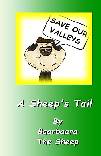 Save Our Valleys - A Sheep's Tail (Baarbaara The Sheep Tails)